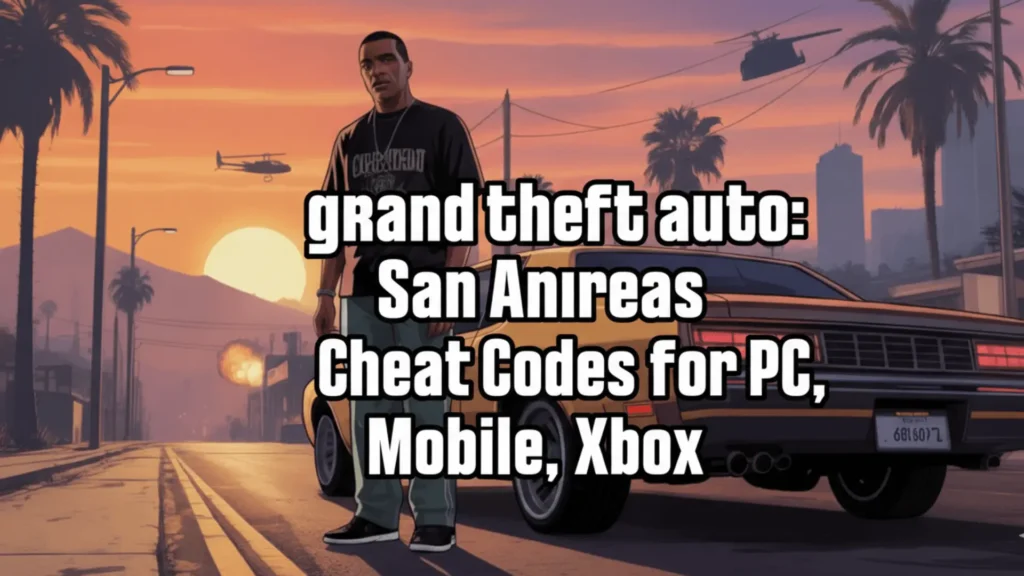 GTA San Andreas Cheat Codes | Mobile, PC, PS | Money, Armor 1 GTA San Andreas Cheats
